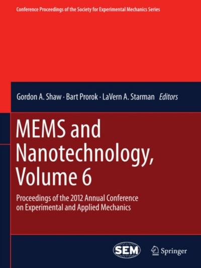 MEMS and Nanotechnology, Volume 6