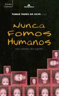 Nunca fomos humanos