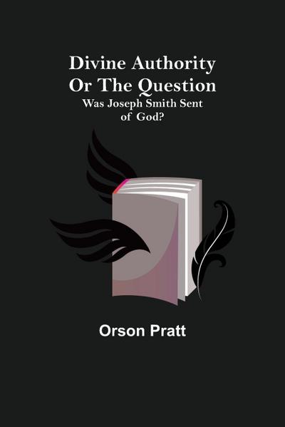 Divine Authority Or the Question