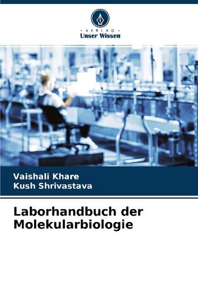 Laborhandbuch der Molekularbiologie