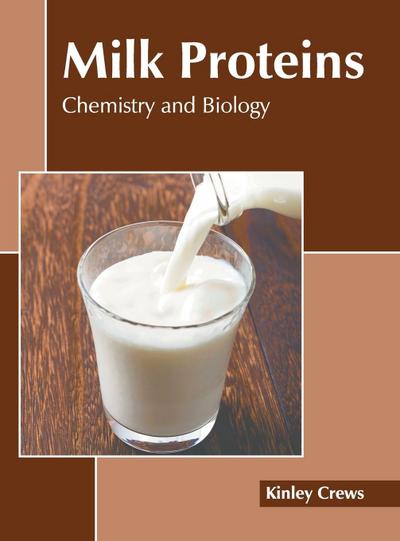 Milk Proteins: Chemistry and Biology