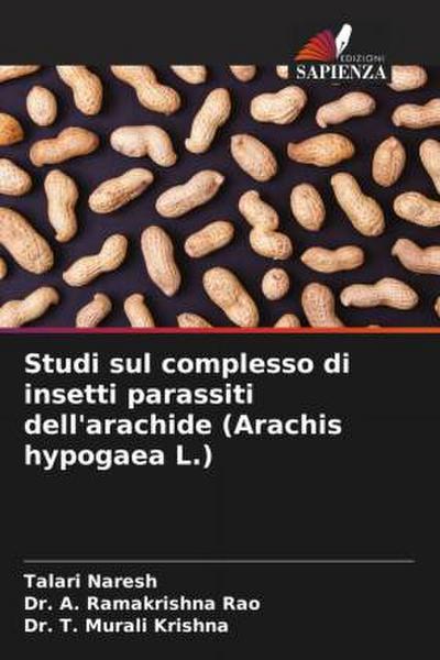 Studi sul complesso di insetti parassiti dell’arachide (Arachis hypogaea L.)