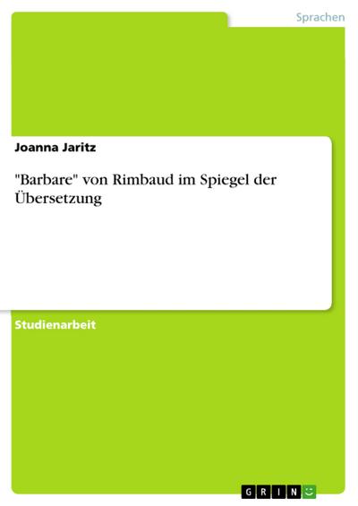 ’Barbare’ von Rimbaud im Spiegel der Übersetzung