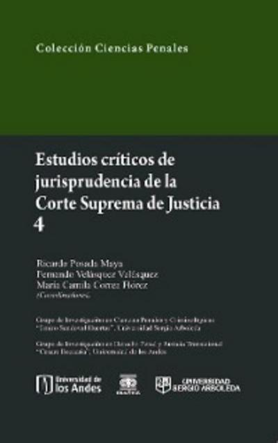 Estudios críticos de la jusrisprudencia de la Corte Suprema de Justicia 4