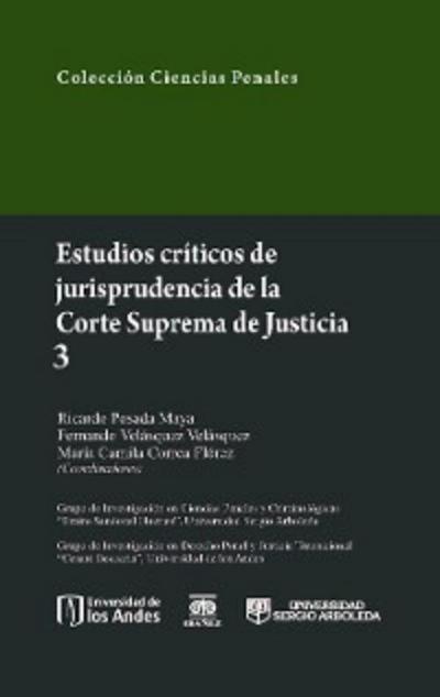 Estudios críticos de la jusrisprudencia de la Corte Suprema de Justicia 3