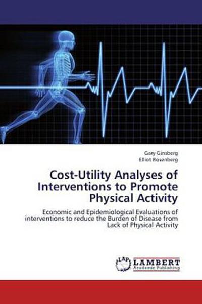 Cost-Utility Analyses of Interventions to Promote Physical Activity