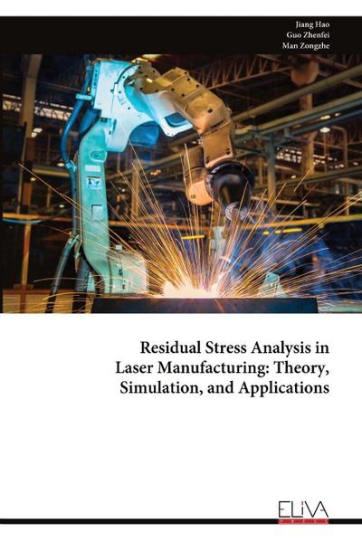 Residual Stress Analysis in Laser Manufacturing