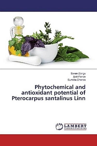Phytochemical and antioxidant potential of Pterocarpus santalinus Linn