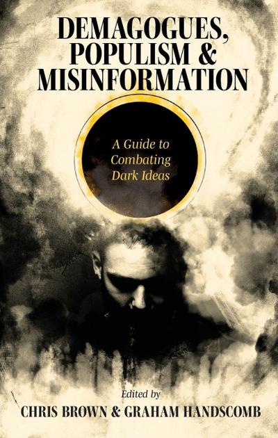 Demagogues, Populism and Misinformation