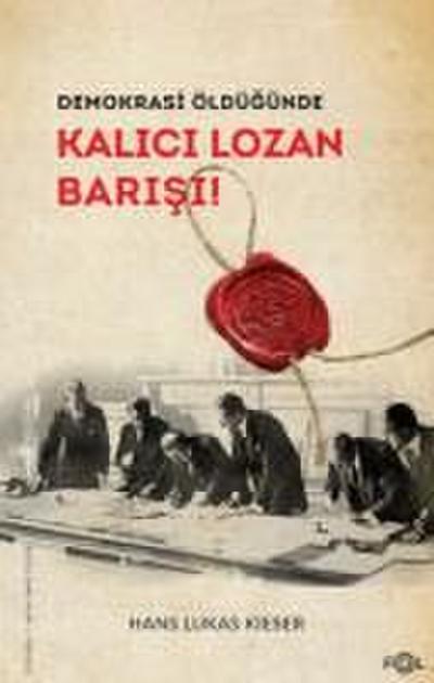 Demokrasi Öldügünde - Kalici Lozan Barisi