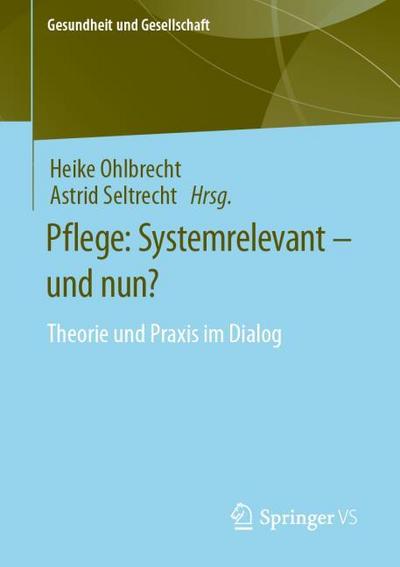 Pflege: Systemrelevant - und nun?