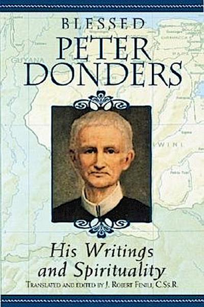 Blesses Peter Donders: His Writing and Spirituality