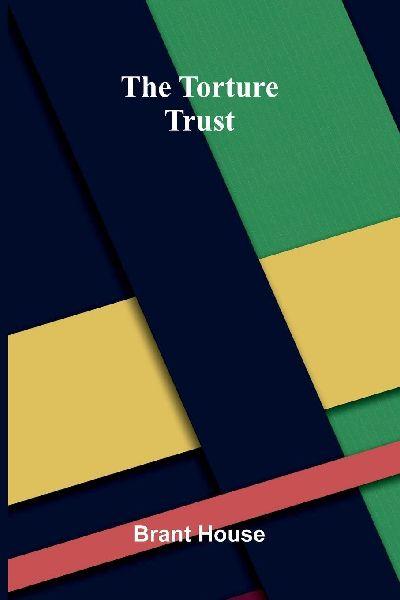 The Torture Trust