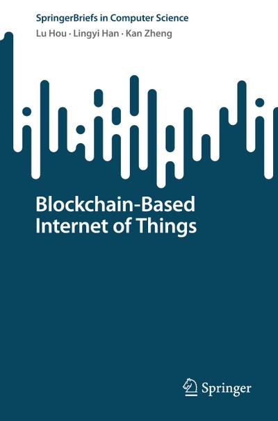 Blockchain-Based Internet of Things