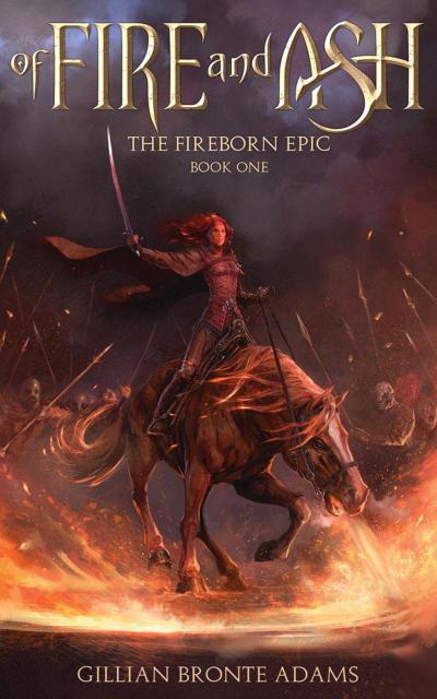 Of Fire and Ash (The Fireborn Epic, #1)