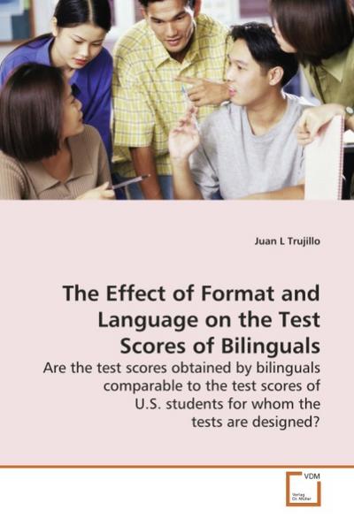 The Effect of Format and Language on the Test Scores of Bilinguals