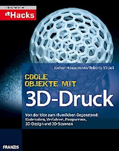 Coole Objekte mit 3D-Druck