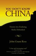 You Don’t Know China