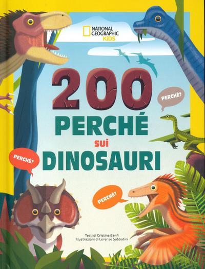 200 perché sui dinosauri
