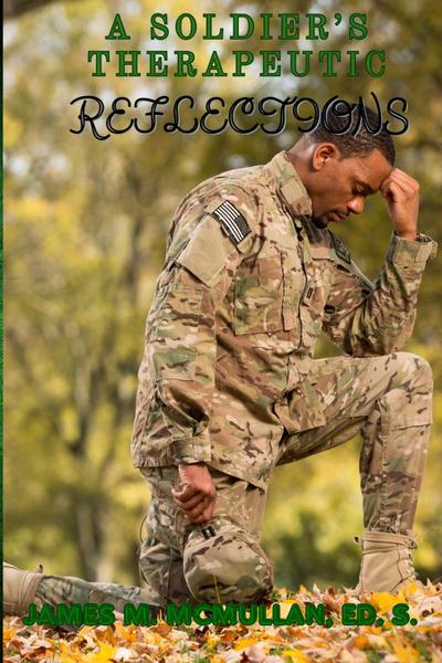 A Soldier’s Therapeutic Reflections