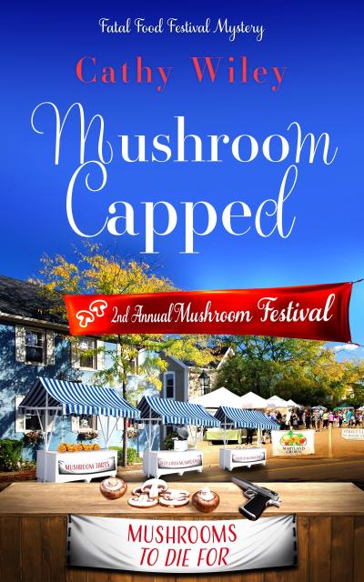 Mushroom Capped (Fatal Food Festival Mysteries, #2)