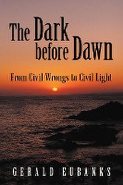 The Dark Before Dawn