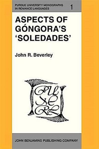 Aspects of Gongora’s ’Soledades’