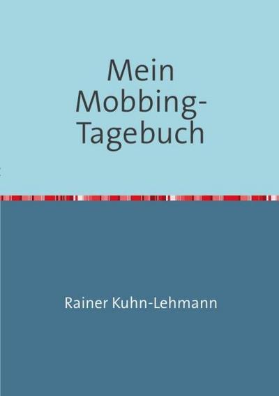 Mein Mobbing-Tagebuch