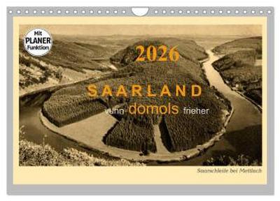 Saarland - vunn domols (frieher) (Wandkalender 2026 DIN A4 quer), CALVENDO Monatskalender