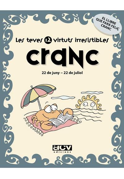 Les teves 12 virtuts irresistibles : cranc