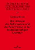 Die Literatur der Reformation und die Reformation 
