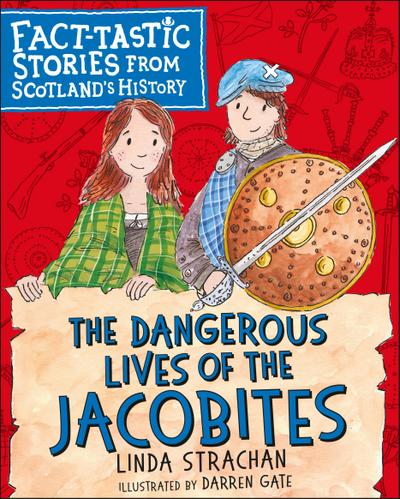 The Dangerous Lives of the Jacobites