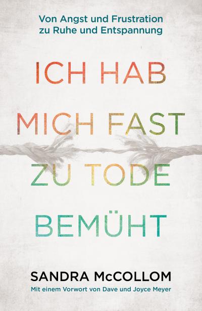 Ich hab mich fast zu Tode bemüht