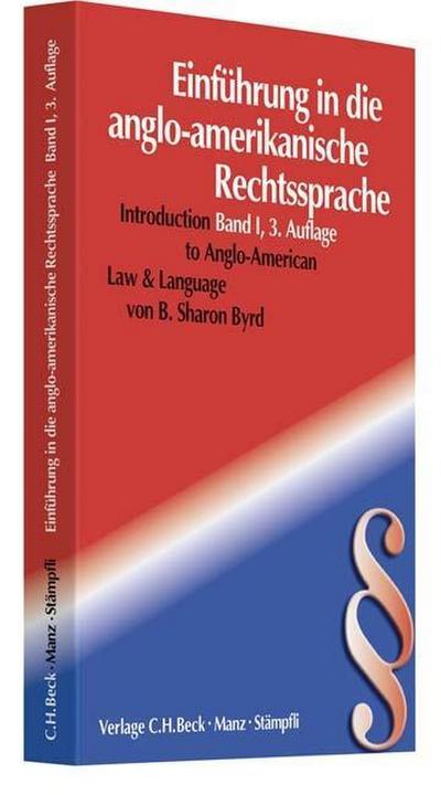 Einführung in die Anglo-Amerikanische Rechtssprache. Introduction to Anglo-American Law & Language. Vol.1