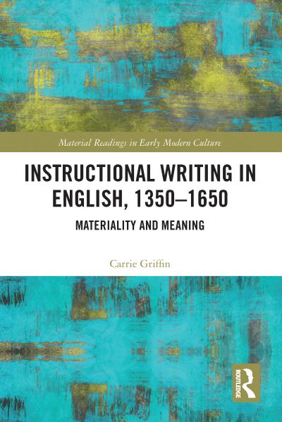 Instructional Writing in English, 1350-1650