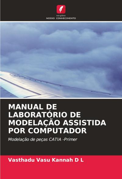 MANUAL DE LABORATÓRIO DE MODELAÇÃO ASSISTIDA POR COMPUTADOR