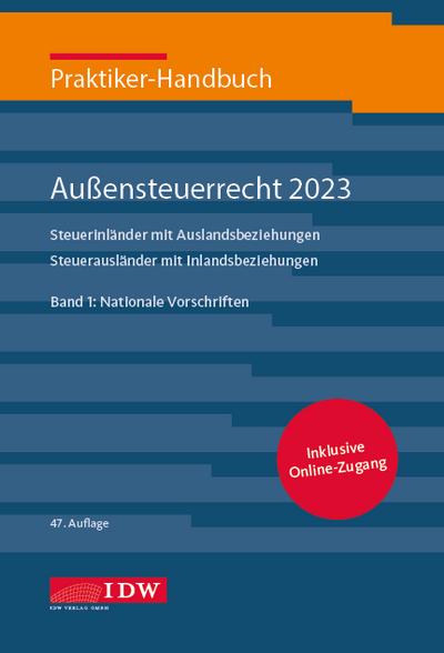 Praktiker-Handbuch Außensteuerrecht 2023, 2 Bde., 47.A., m. 1 Buch, m. 1 E-Book