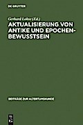 Aktualisierung von Antike und Epochenbewusstsein