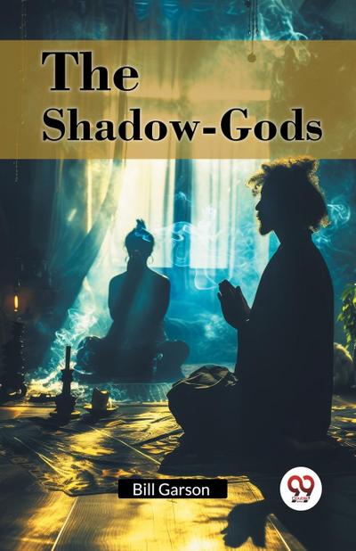 The Shadow-Gods