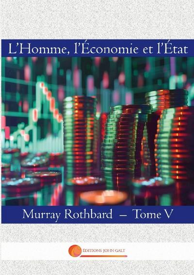 L’Homme, l’Economie et l’Etat