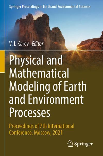 Physical and Mathematical Modeling of Earth and Environment Processes
