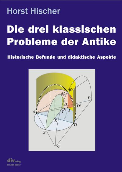 Hischer, H: drei klassischen Probleme der Antike