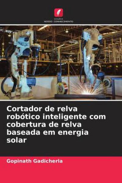 Cortador de relva robótico inteligente com cobertura de relva baseada em energia solar