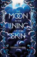 The Moon in the Lining of Her Skin