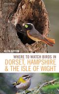 Where to Watch Birds in Dorset, Hampshire and the Isle of Wight