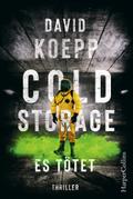 Cold Storage - Es tötet: Der Thriller vom Drehbuch