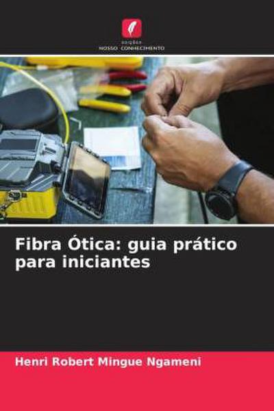 Fibra Ótica: guia prático para iniciantes
