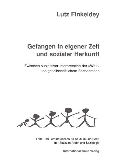 Gefangen in eigener Zeit und sozialer Herkunft