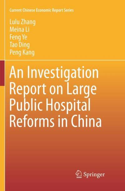 An Investigation Report on Large Public Hospital Reforms in China