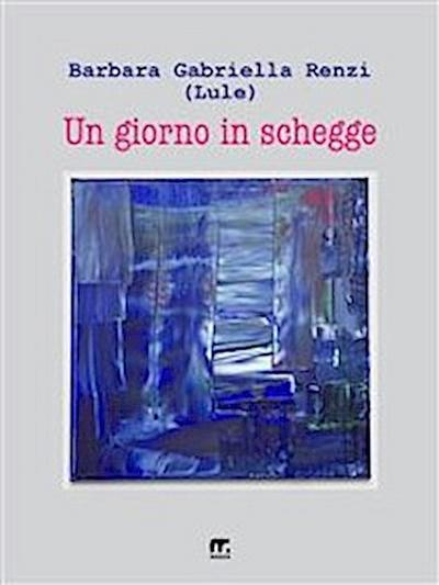Un giorno in schegge